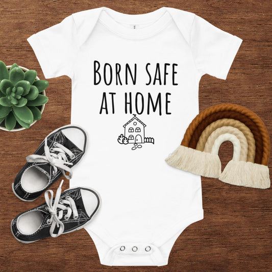 Born safe at home