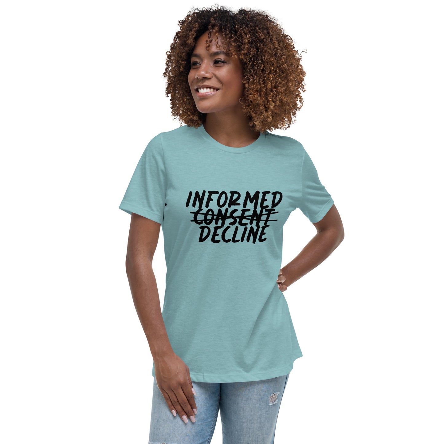 Informed Decline Women's Relaxed T-Shirt