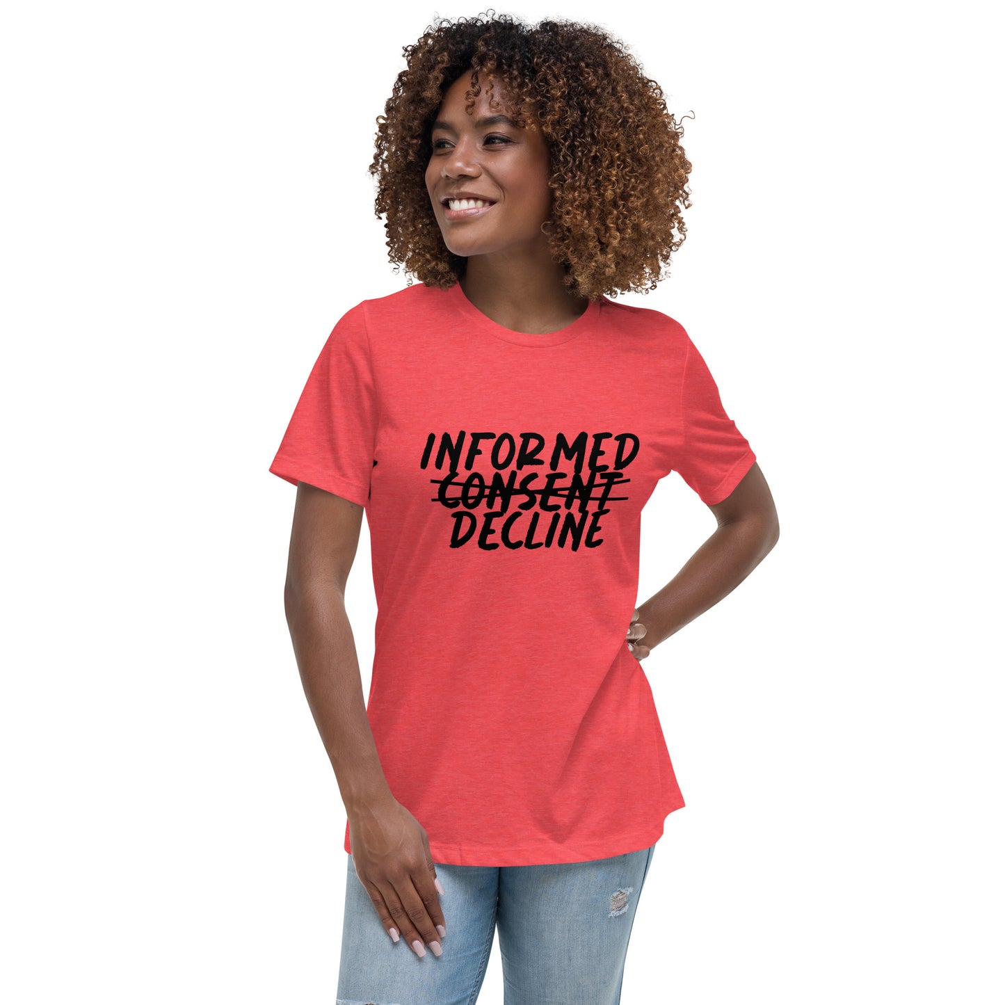 Informed Decline Women's Relaxed T-Shirt