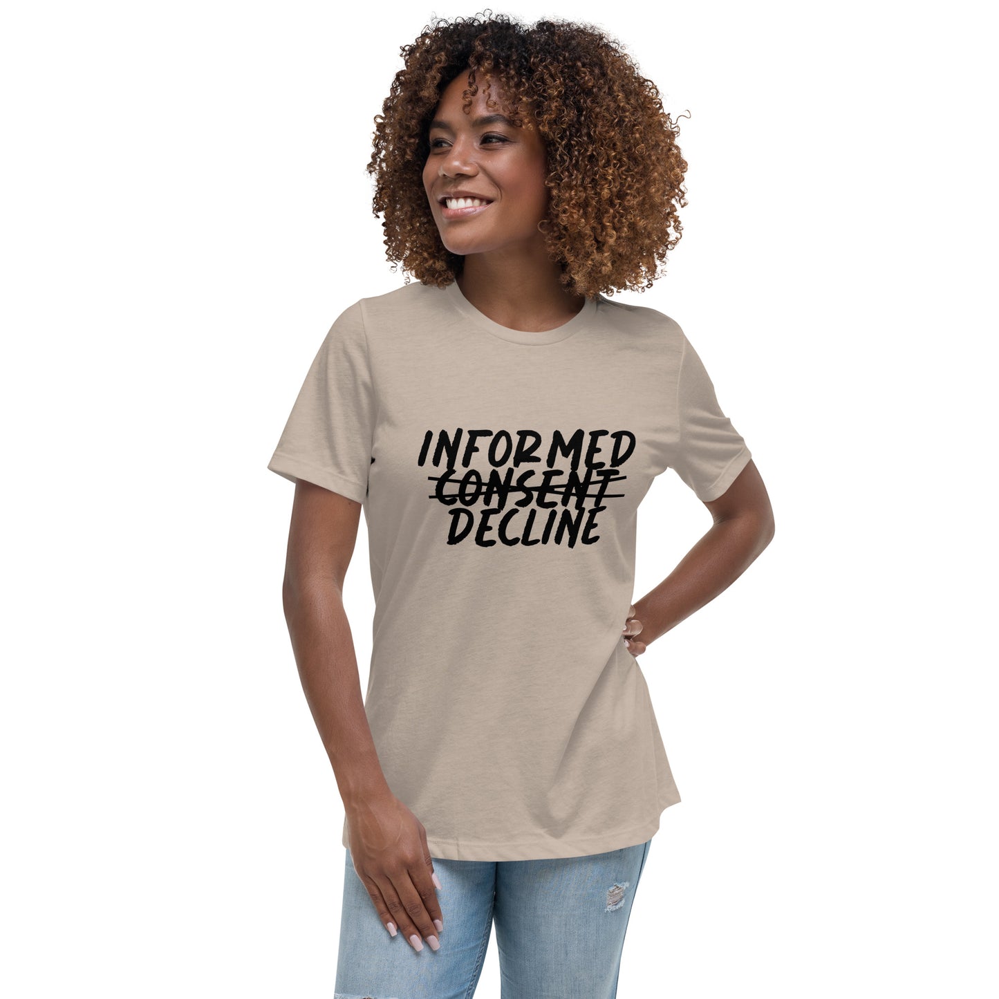 Informed Decline Women's Relaxed T-Shirt