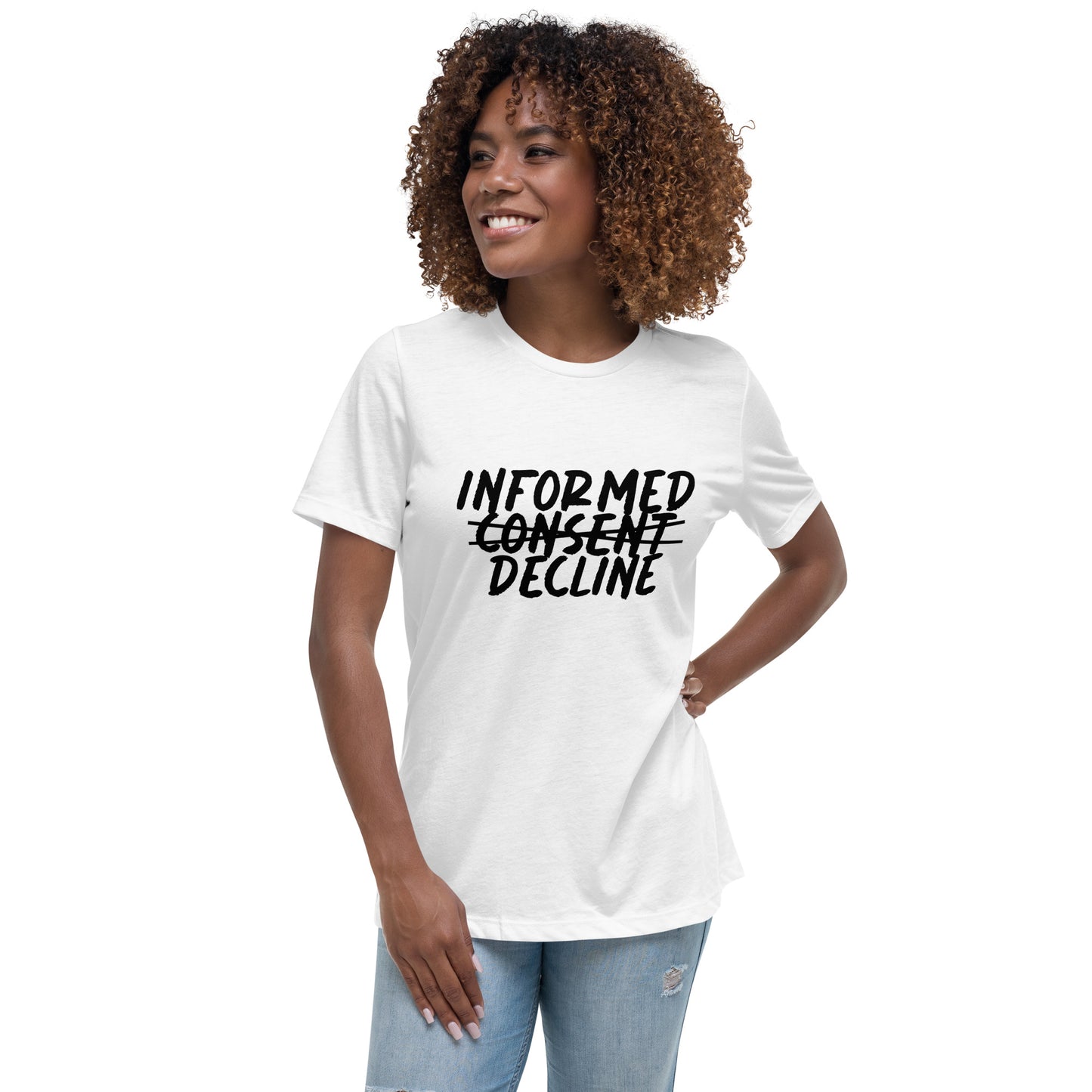 Informed Decline Women's Relaxed T-Shirt